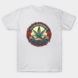 You can't spell healthcare without THC T-Shirt